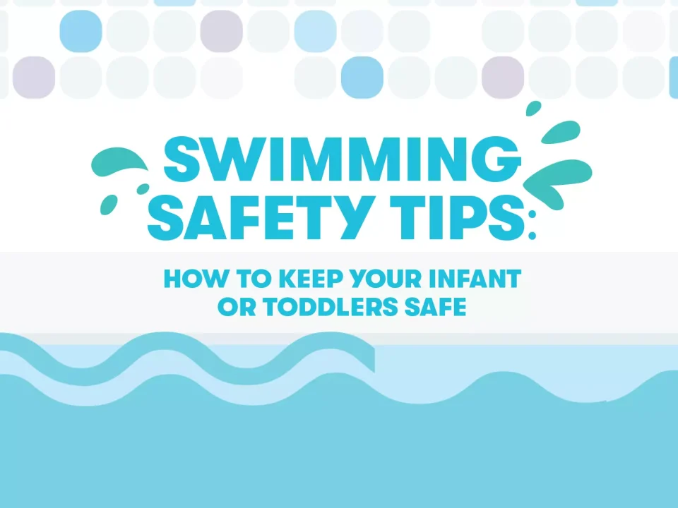 Swimming Safety Tips- How to Keep Your Infant or Toddlers Safe